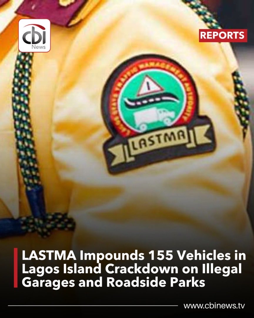 cbinewstv's tweet photo. The Lagos State Traffic Management Authority (LASTMA) has impounded 155 vehicles, including tricycles and heavy-duty trucks, in a sweeping enforcement operation targeting illegal garages and roadside parks on Lagos Island.

#CBINewsTV #Lagos #LASTMA #Traffic #Transportation https://t.co/v6Fr4NPmQQ