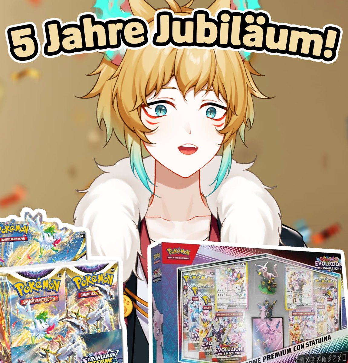 ✨5 Jahre Jubiläum!✨

Am 26.11 zum Ende meines 5 Tage Streams!
Öffne ich Pokemon Booster im Wert von 400€~

Ziel ist es Feelinara zu ziehen!