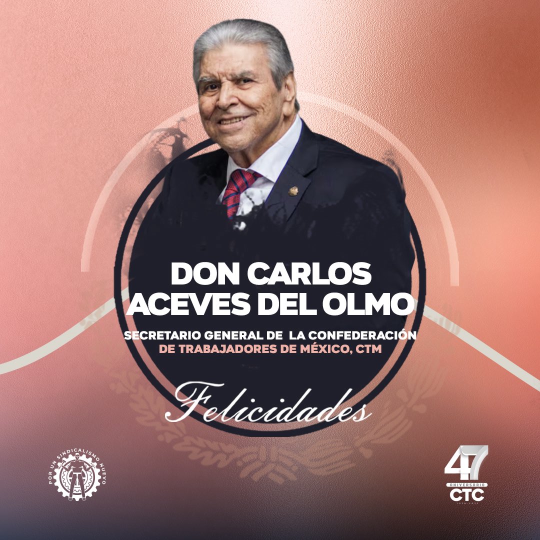 Extendemos una felicitación a Don <a href="/CarlosAceves_/">Carlos Aceves del Olmo</a>, Secretario General de la Confederación de Trabajadores de México, <a href="/CTM_MX/">CTM Nacional</a>, con motivo de su cumpleaños. 

Le deseamos un año lleno de bienestar.