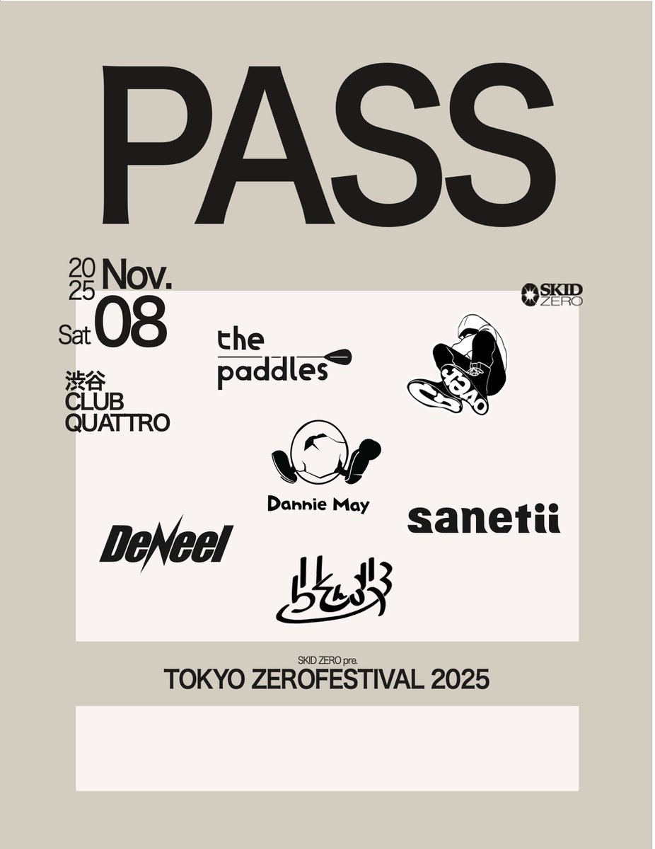 【TT&amp;入場者特典解禁】

SKID ZERO pre.
✦TOKYO ZERO FESTIVAL 2025✦

11月8日(土)
渋谷 CLUB QUATTRO

タイムテーブル解禁！

当日ご来場いただいた方に数量限定で
各アーティストのロゴ入りパスステッカー配布決定！
※先着順となります

チケット発売中
w.pia.jp/t/tokyozerofes…

#ゼロフェス2025