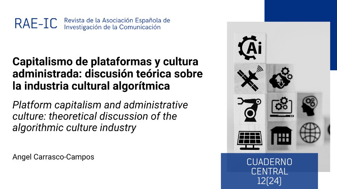 📌 Disponible un nuevo artículo del nº24: #ComunicaciónyCulturaAudiovisual.

📗 'Capitalismo de plataformas y cultura administrada: discusión teórica sobre la industria cultural algorítmica'.

✍🏼 Angel Carrasco-Campos.

🔗 doi.org/10.24137/raeic…

#RevistaAEIC
