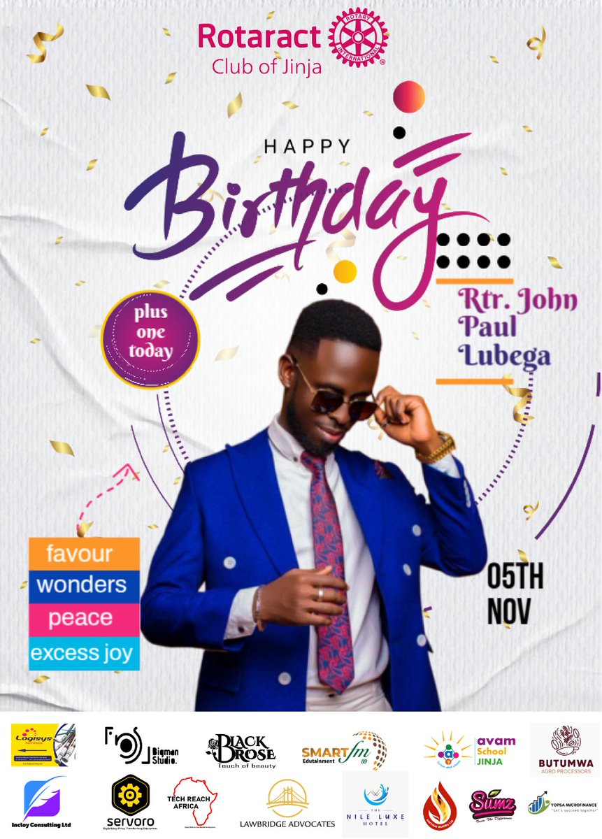 🎉 Happy Birthday Rtr. John Paul Lubega! 💫

Your energy, and dedication continue to inspire the Rotaract Club of Jinja and everyone around you.

Wishing you a new year filled with favour, peace, wonders, and excess joy! 💛

#HappyBirthday #RotaractJinja.