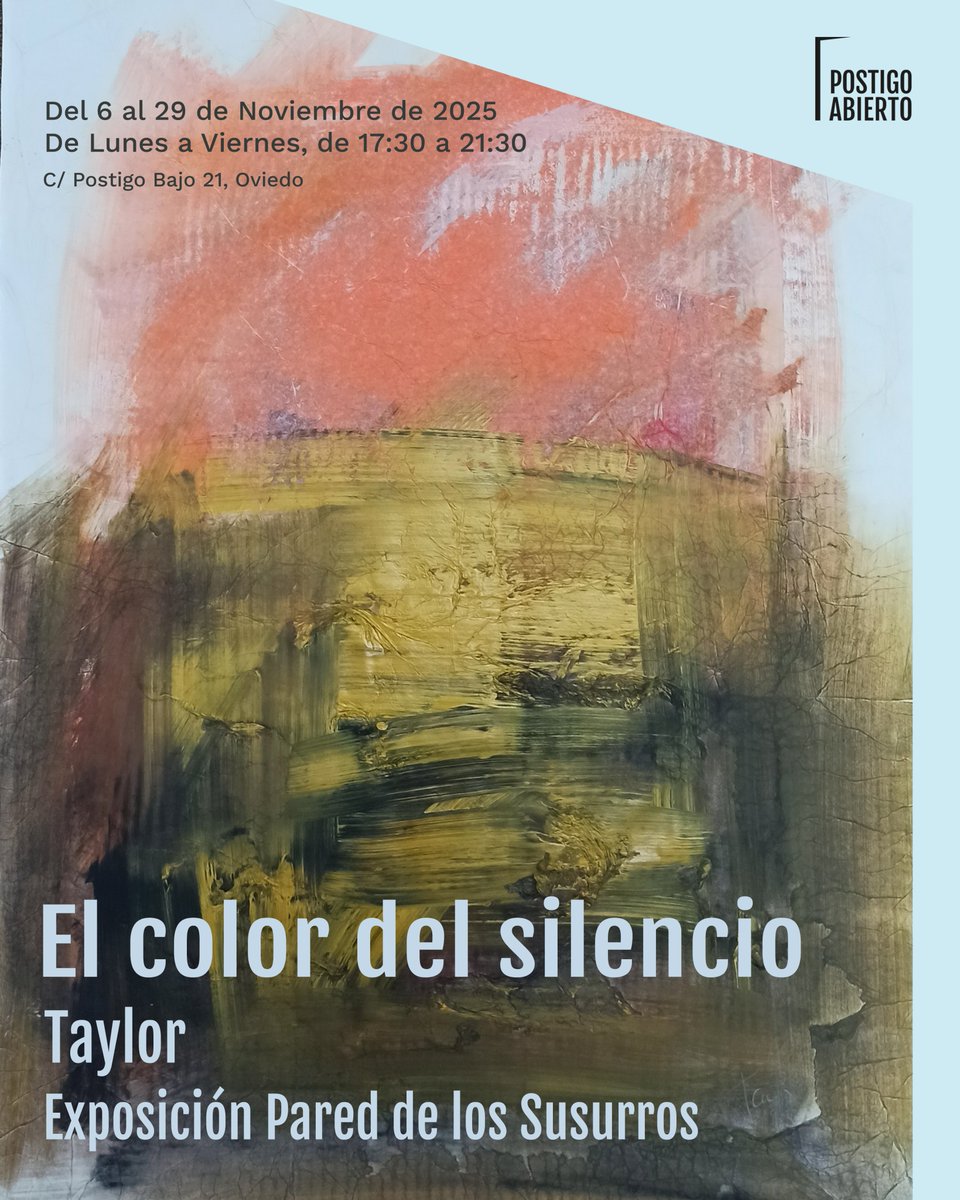 - #Exposición: "El color del silencio" (#Taylor)
- 6 al 29/noviembre/2025, lunes a viernes 
- 17:30 a 21:30 h. Entrada libre.
- en #ParedDeLosSusurros #PostigoAbierto (Postigo Bajo, 21. Bajo. Oviedo)

+info: postigoabierto.com/evento/el-colo… 

#pintura #cultura #Oviedo