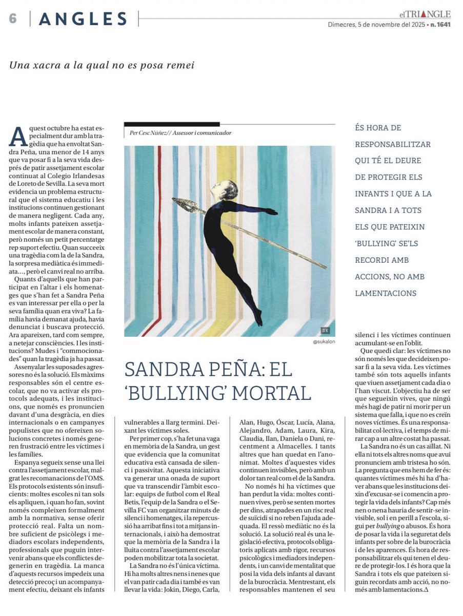 cescgalietti's tweet photo. Me publican un nuevo artículo sobre Sandra Peña, y una vez más quiero remarcar que no es un caso aislado y que van tarde. Su muerte, fruto de la inacción ante un #bullying criminal, vuelve a evidenciar un sistema que sigue fallando incluso en lo más sagrado: la protección de los menores.
Un sistema que convierte el dolor en burocracia, que no activa los protocolos, que carece de una ley nacional contra el acoso escolar y que solo reacciona cuando ya es demasiado tarde.
Tras los homenajes, ahora hacen falta respuestas, responsabilidades, justicia y cambios reales. Porque, a día de hoy, todavía hay víctimas que sufren en silencio, y tenemos la obligación de evitar que otras niñas y niños terminen quitándose la vida por culpa de un sistema que mira hacia otro lado y que, de forma cómplice, sigue sin hacer nada.

CAT: https://t.co/tv8zCoDFOd
CAST: https://t.co/ezXYFdfWAY