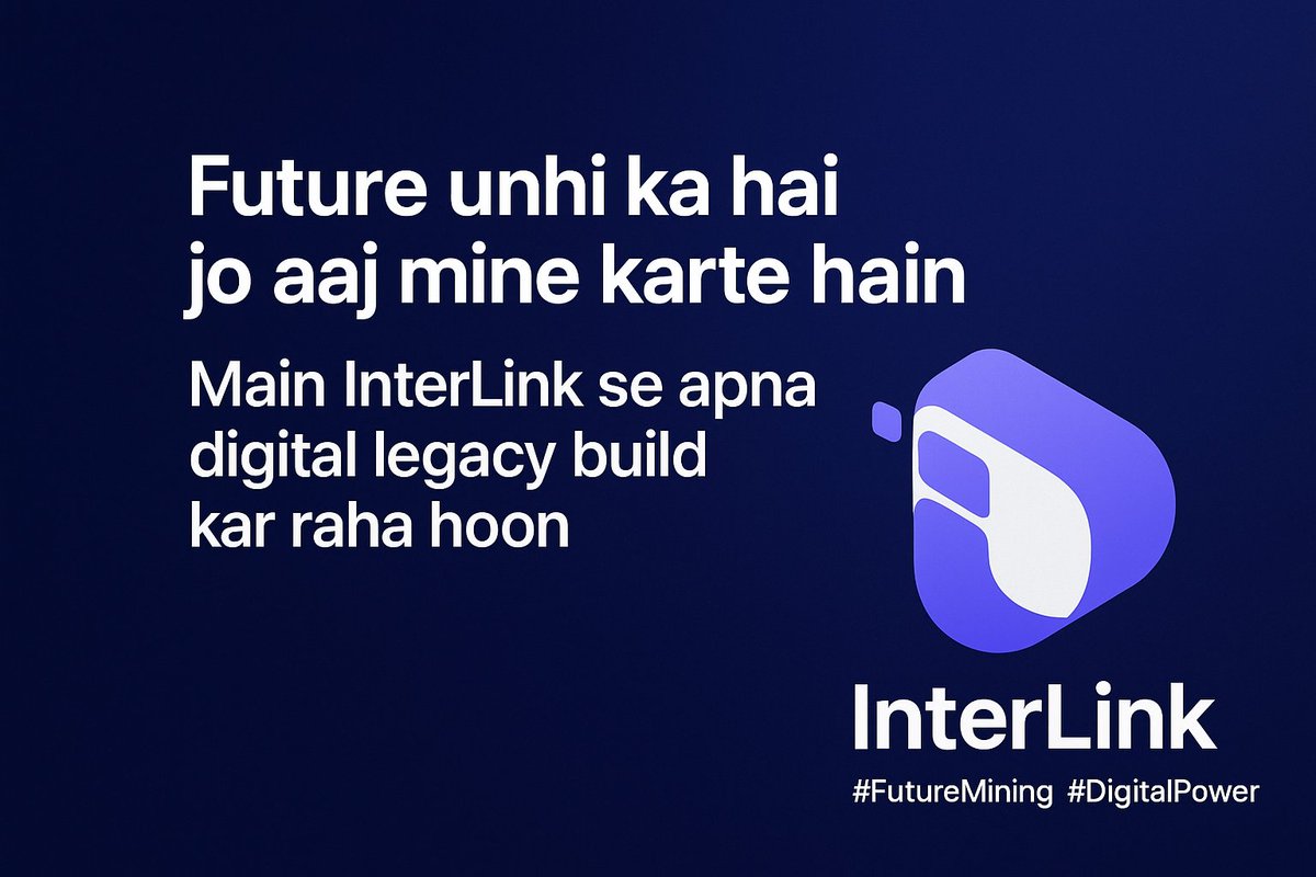 Saimsheikh12345's tweet photo. "Future unhi ka hai jo aaj mine karte hain 🔥
Main InterLink se apna digital legacy build kar raha hoon 💎
#InterLink #FutureMining #DigitalPower" https://t.co/J9RpAOYfRq