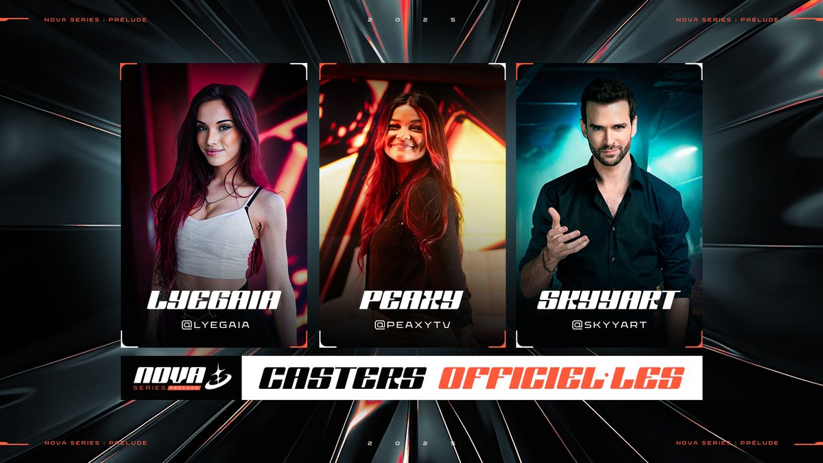 Voici nos casters pour Nova Series : Prélude 🔥

<a href="/PeaxyTV/">Peaxy ❀˖°</a>, <a href="/LyeGaia/">LyeGaia</a> et <a href="/Skyyart/">Skyyart</a> commenteront les différentes étapes de la compétition !