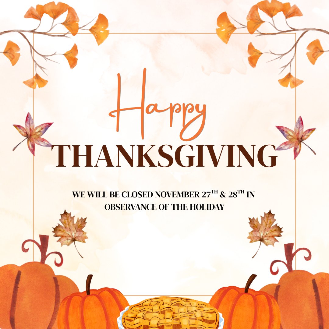 Happy Thanksgiving from all of us! We’ll be closed Thursday, November 27th, and Friday, November 28th, so our team can enjoy the holiday with family and friends. We’re so thankful for our wonderful customers, partners, and community — your support means the world to us!