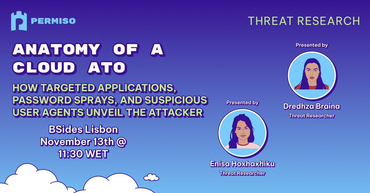permisosecurity's tweet image. Cloud ATOs are getting smarter. 🕵️‍♀️
At #BSidesLisbon, Permiso’s Enisa Hoxhaxhiku &amp;amp; Dredhza Braina will break down how password sprays + suspicious user-agents expose attackers before the breach.
📅 Nov 13 | “Anatomy of a Cloud ATO” | #CloudSecurity #ThreatResearch