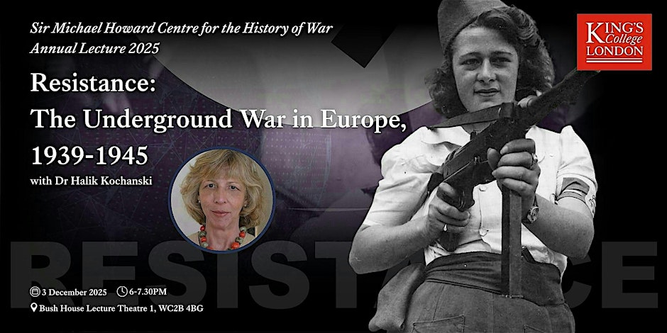 KCLSecurity's tweet image. 📜 2025 Sir Michael Howard Annual Lecture - Resistance: The Underground War in Europe, 1939-1945

📅 03 Dec | 📍Bush House

Dr Halik Kochanski will explain how and why all across Nazi-occupied Europe some people decided to resist the Third Reich.

🎟️ RSVP: ow.ly/Bbne50X5C5l