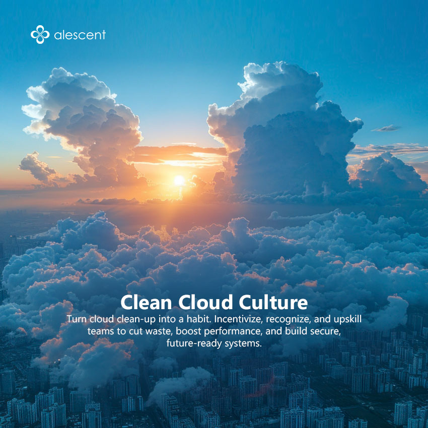 Alescent's tweet image. Unused cloud resources = wasted money. Make clean-up part of the culture with incentives, recognition, &amp;amp; upskilling. 

#CloudOptimization #FinOps