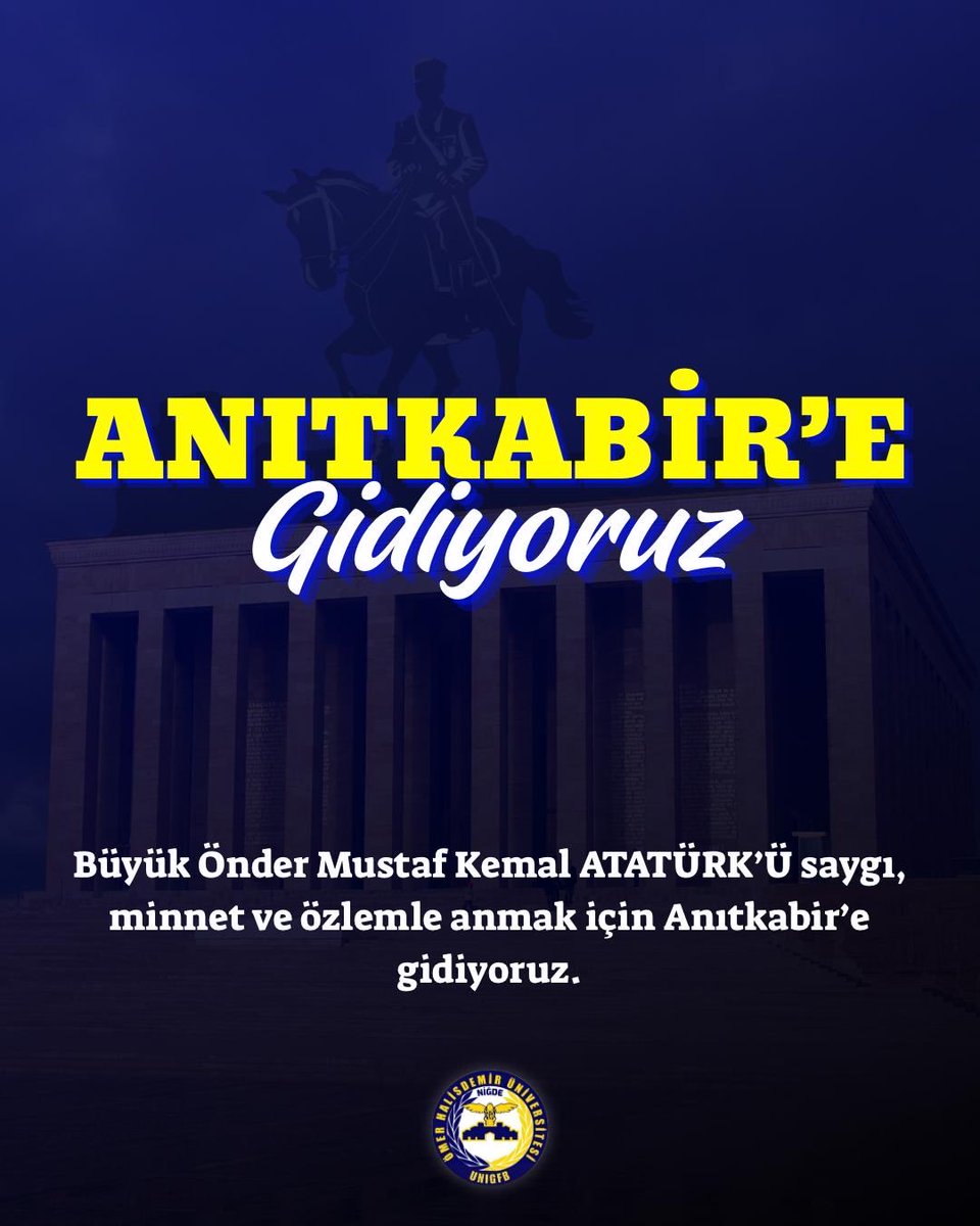 Ömer Halisdemir UNIGFB olarak Ulu Önderimiz Mustafa Kemal Atatürk’ü saygı , sevgi  ve minnetle anmak için Anıtkabir’e gidiyoruz.
