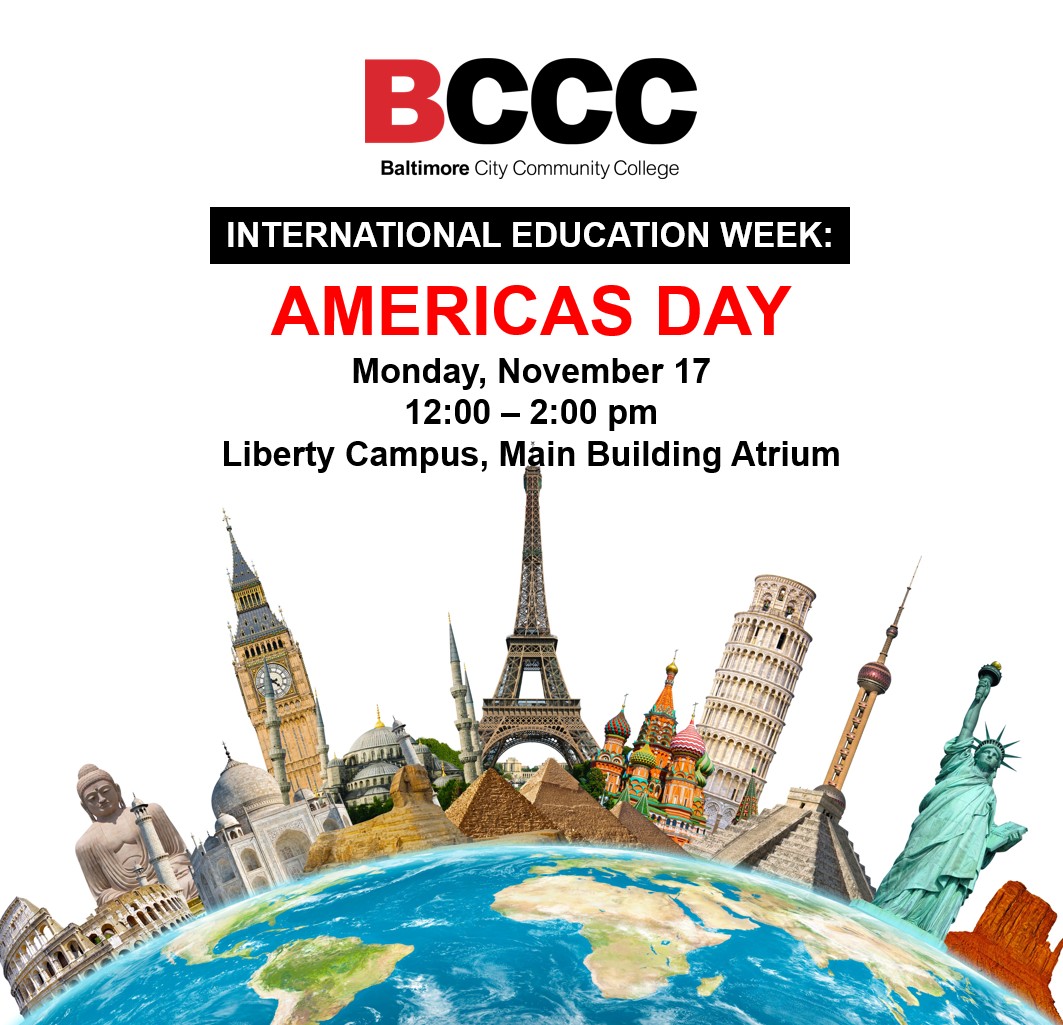 my_bccc's tweet image. Join us for International Education Week: Americas Day on Monday, November 17 from noon - 2:00 pm at the Liberty Campus, Main Building Atrium. #BCCC #InternationalEducationWeek