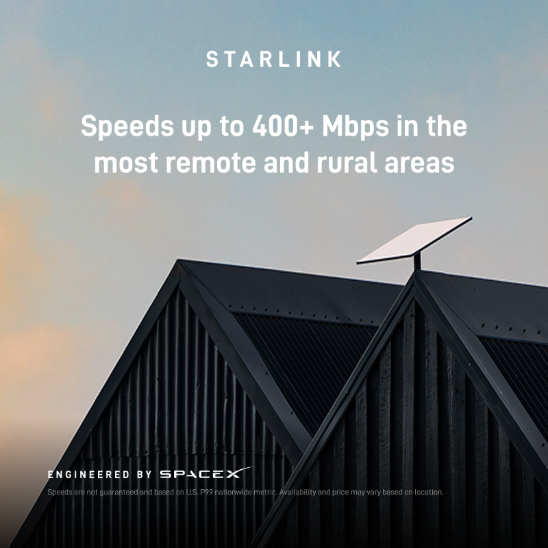 Starlink's tweet photo. Fast, reliable internet no matter how remote.

Experience speeds up to 400+ Mbps to enjoy streaming your favorite shows and sports, video calling, browsing forums and weather apps—even in the most rural areas.

Order online in under 2 minutes.
