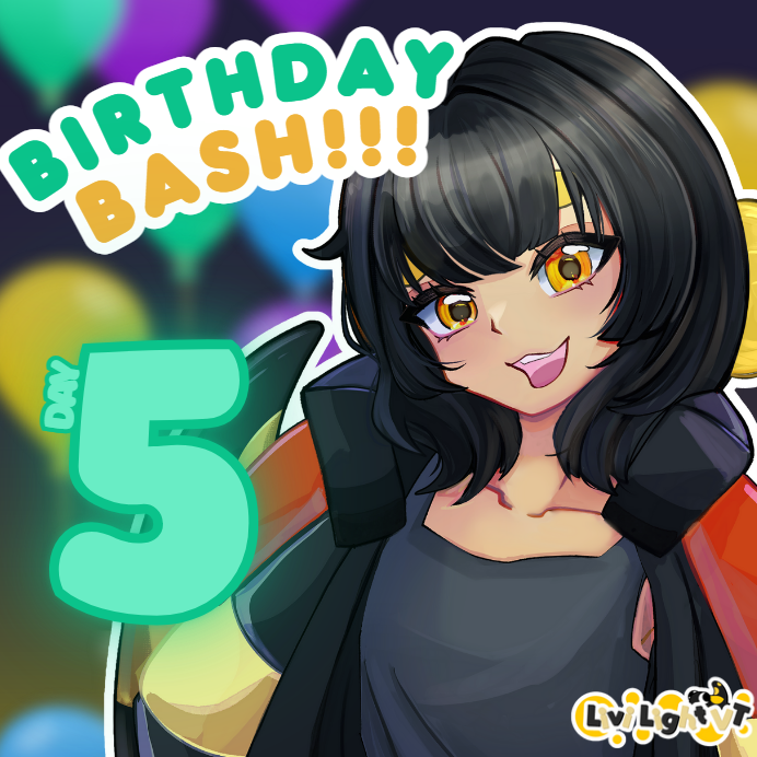 DAY 5 birthday bash please come and hang out ! twitch.tv/livilightvt