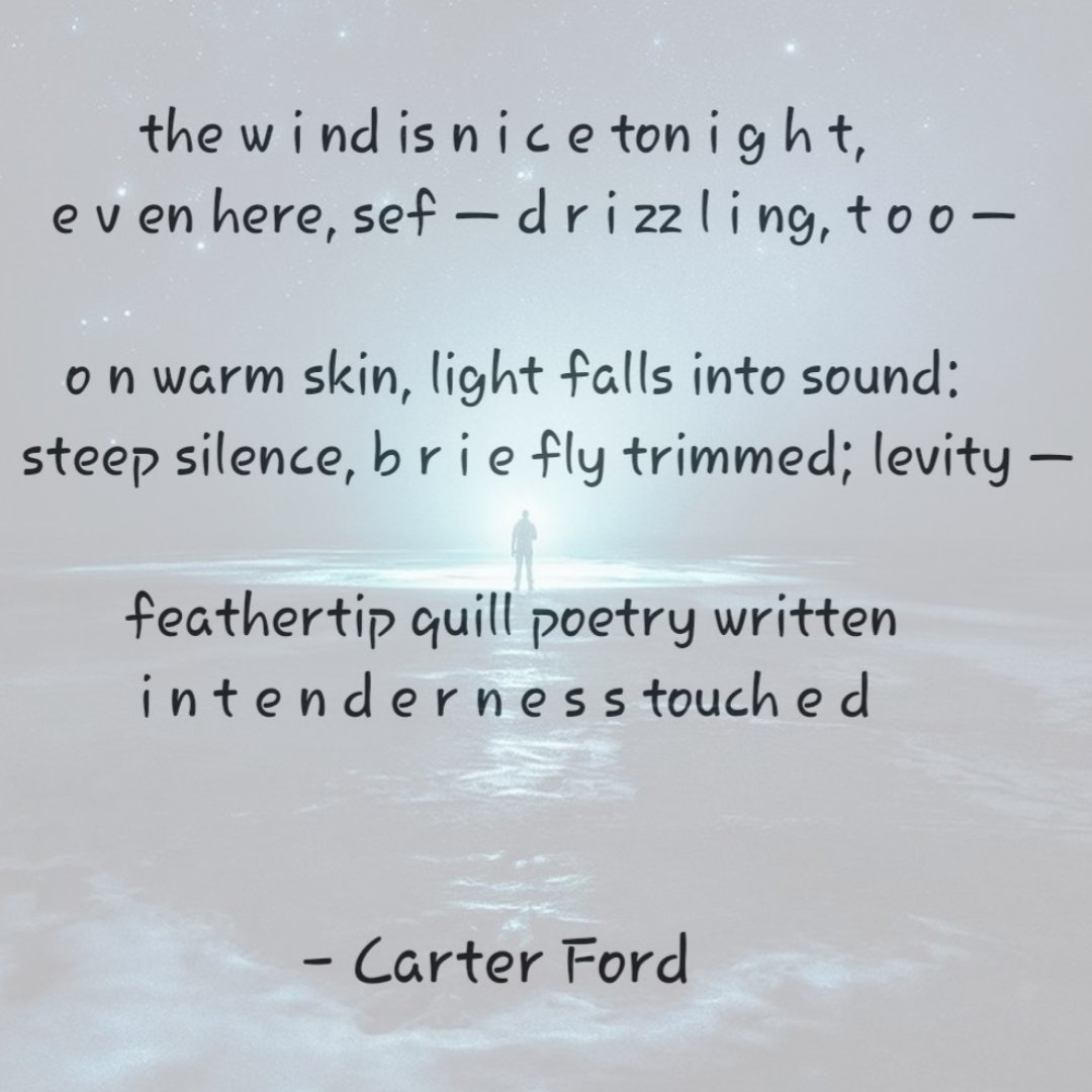 thecarterford's tweet photo. #poetry #poem #amwriting #follow #like #writer #mist #levity #sound #light #tonight #quill #soul #love #heart #silence #calm #writerslife #CarterFord #poet #poetsontwitter #spilledink #art #quote 

Mist Levity 

Room 19, Stereogramic Films: A Wordic Cartography. 08/11 https://t.co/37rLLBuJcy