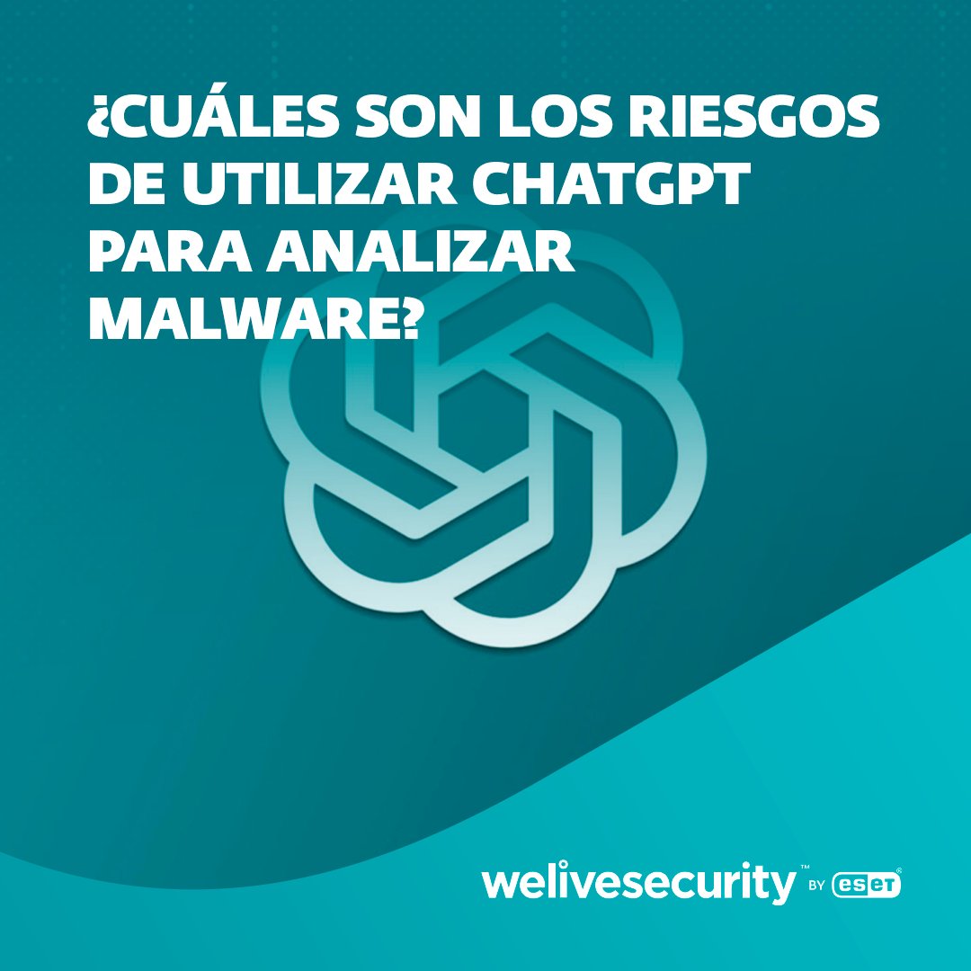 ⚠️ Analizar malware con ChatGPT puede ser útil, pero también riesgoso.

Errores, fugas de datos o manipulación de resultados son solo algunos de los peligros que pueden surgir.

🔍 Más info en #WeLiveSecurity👉 welivesecurity.com/es/seguridad-d…