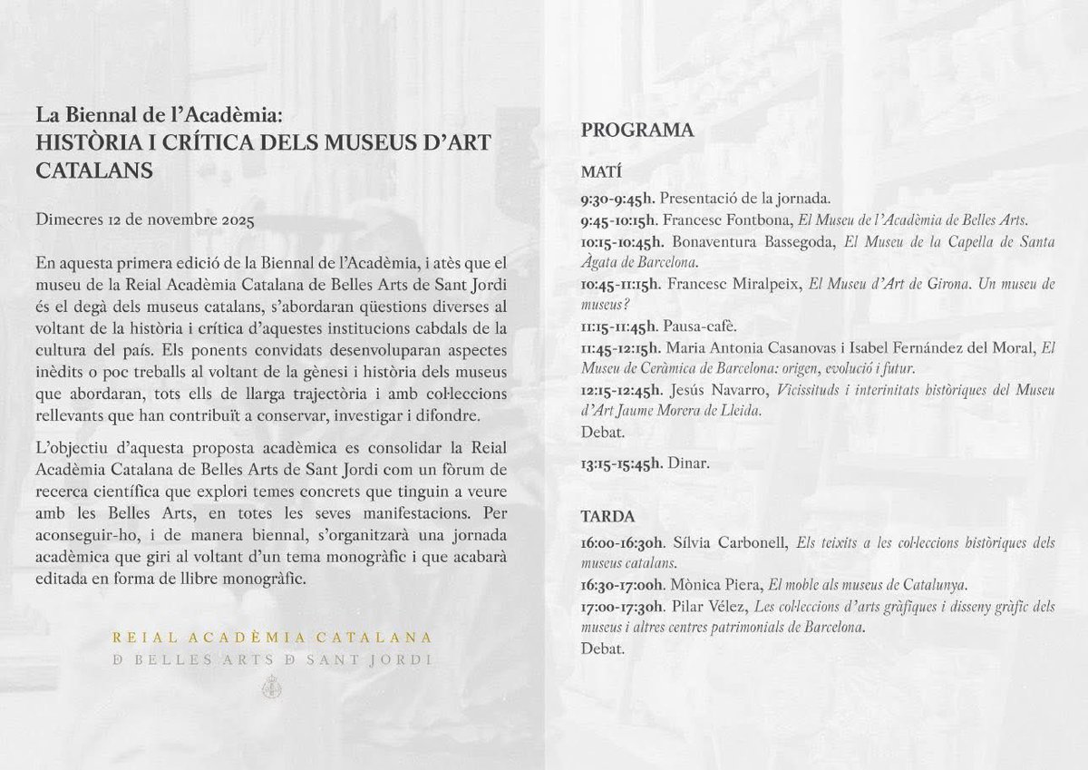 Des de la <a href="/racbasj/">R. Acadèmia Catalana de Belles Arts de Sant Jordi</a> hem muntat aquesta jornada sobre la història dels museus catalans. Serà la 1a edició de la Biennal de l'Acadèmia, que confiem esdevingui un fòrum de debat rellevant sobre les belles arts i el patrimoni d'ara en endavant. Serà el 12 de novembre. Feu-ho córrer!