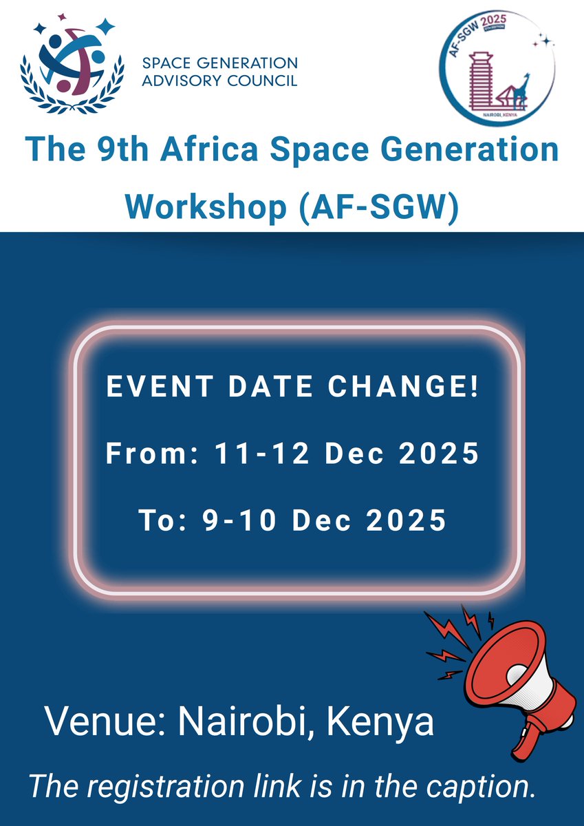 📢📢 Important Update – New Dates for AF-SGW 2025!

The organizing team of the 9th African Space Generation Workshop (9th AF-SGW 2025) is excited to announce a change in event dates.

🗓️ New Dates: 9–10 December 2025
Registration: link: spacegeneration.org/9th-af-sgw-2025