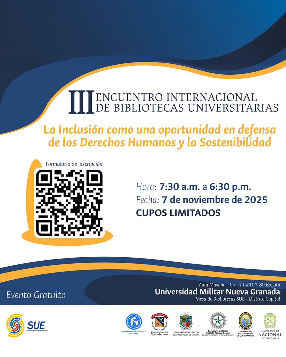 📚 III Encuentro Internacional de Bibliotecas Universitarias

📅 7 de noviembre de 2025
 🕒 7:30 a. m. – 6:30 p. m.
 📍 Aula Máxima – UMNG
 🎟️ Inscríbete en:  2edu.co/LqFet

#UMNG #BibliotecasUMNG #SUE #Inclusión #Sostenibilidad