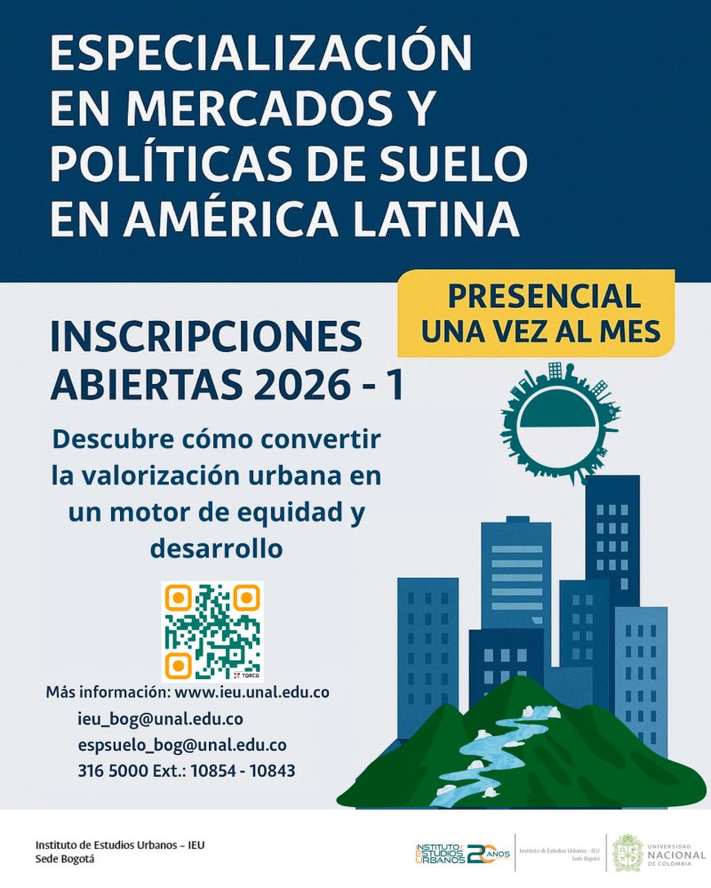 Tienes hasta este 06 de noviembre para inscribirte en la Especialización de Mercados y Políticas del Suelo en América Latina, gestionada por el IEU-UNAL. Conoce los detalle e inscríbete