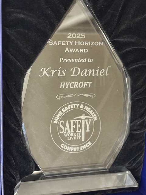 Congratulations to our Health &amp; Safety Superintendent, Kris Daniel, for receiving the 2025 Safety Horizon Award at the October 28 MSHA Conference in Reno. This award recognizes outstanding safety professionals with 10 years or less in the field.