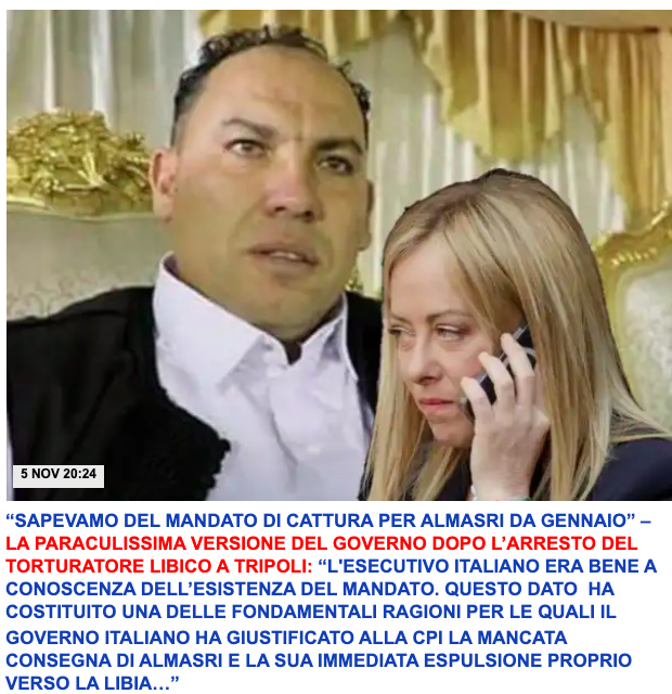 Te parevano che non paraculavano hanno preso subito la palla a balzo!!
“SAPEVAMO DEL MANDATO DI CATTURA PER ALMASRI DA GENNAIO” – LA PARACULISSIMA VERSIONE DEL GOVERNO DOPO L’ARRESTO DEL TORTURATORE LIBICO A TRIPOLI:
#Almasri..