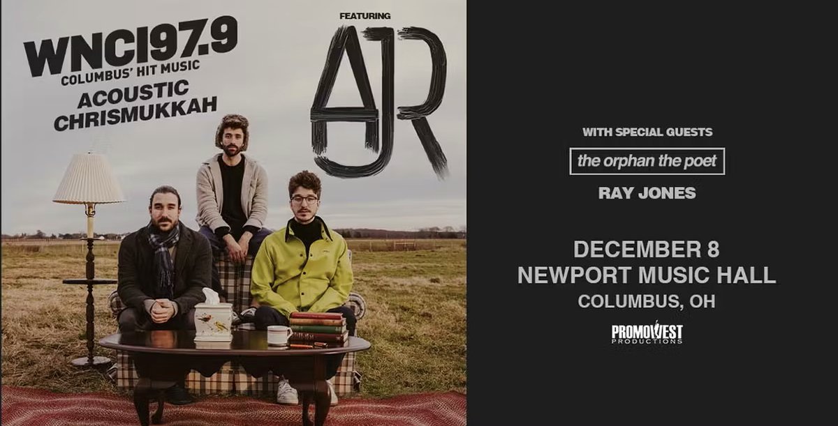 AJREarlyRelz's tweet photo. AJR will be performing in Columbus, OH next month as part of @979WNCI's Acoustic Chrismukkah at Newport Music Hall! The performance also has special guests the orphan the poet &amp; Ray Jones.

Tickets go on sale this Friday. https://t.co/D4EbjbnB0b