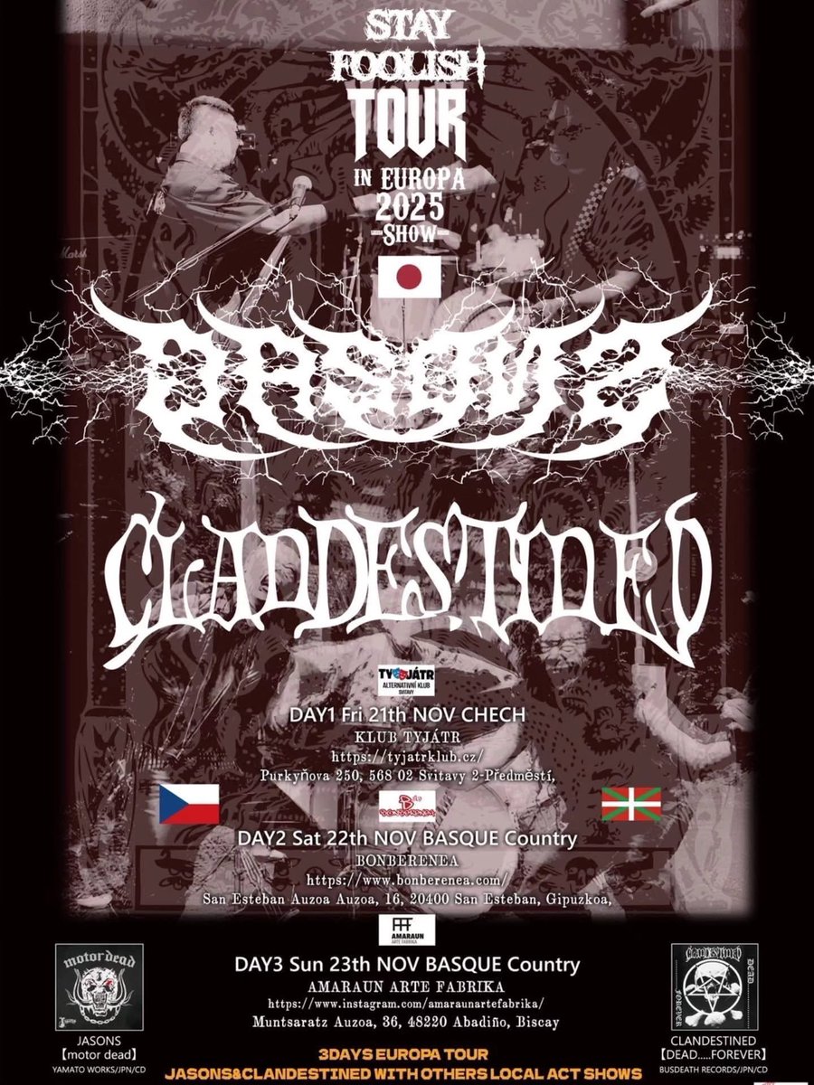 CLANDESTINED666's tweet image. STAY FOOLISH TOUR 2025 – JASONS × CLANDESTINED in EUROPE!

Tour Schedule:
 • 🗓 Nov 21 (Fri) – Svitavy, Czech Republic @ Klub Tyjátr
 • 🗓 Nov 22 (Sat) – Tolosa, Basque Country @ Bonberenea
 • 🗓 Nov 23 (Sun) – Abadiño, Basque Country @ Amaraun Arte Fabrika