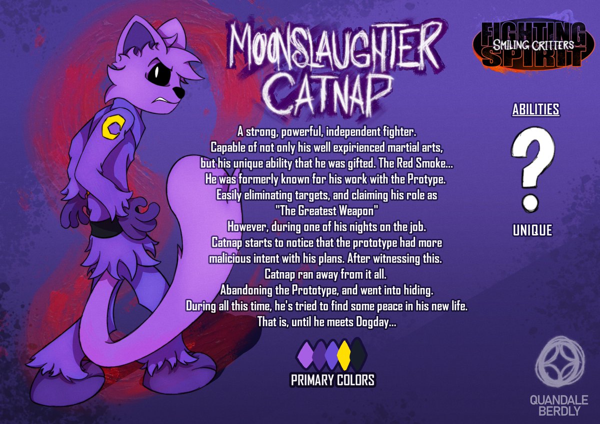Quandale_Berdly's tweet photo. MOONSLAUGHTER CATNAP
-
A strong fighter with a unique power. Once formerly worked with the Prototype, and was considered "The Greatest Weapon" back in the day.
-
#FightingSpiritAU #SmilingCritters #SmilingCrittersAU #SmilingCrittersFanart #Dogday #Catnap #SCAU #SCFS https://t.co/zO1Uc7zte6