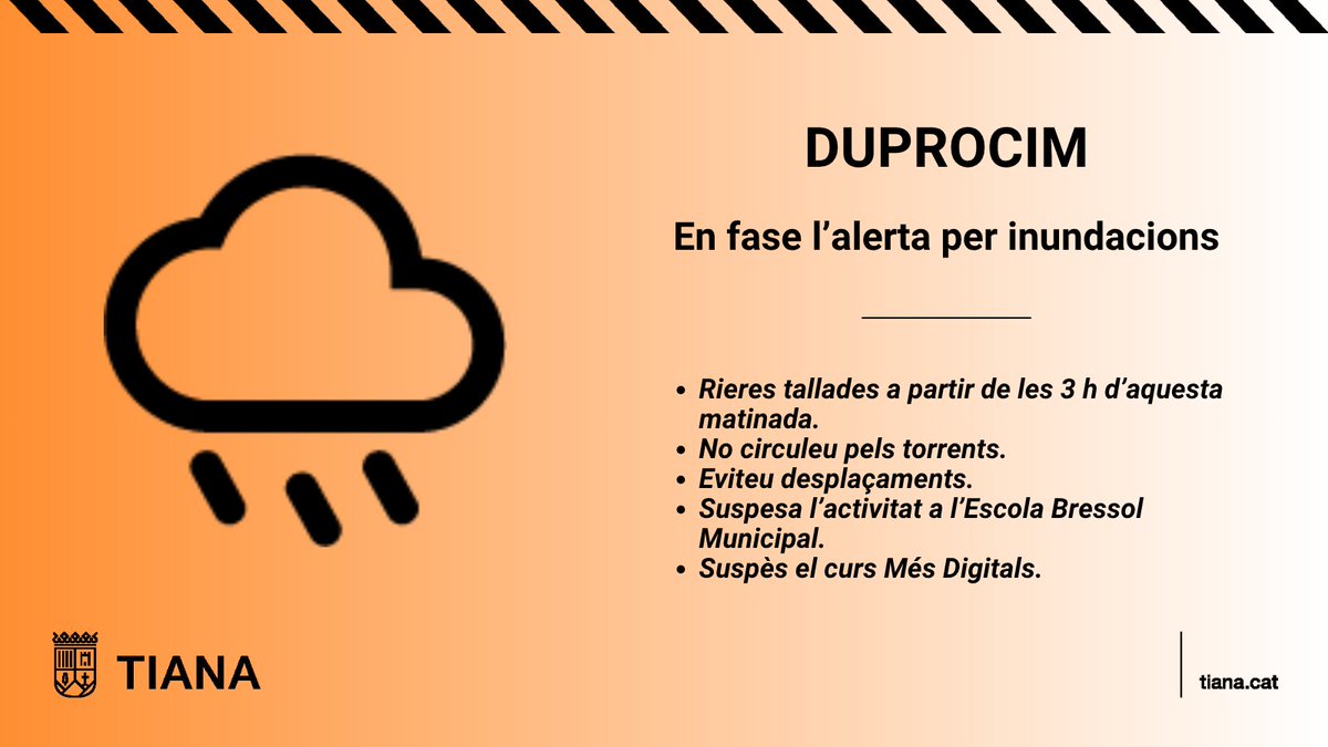 🟠ALERTA RISC INUNDACIONS 

Activat el Pla Bàsic d’Emergències Municipal de Protecció Civil (DUPROCIM) per risc d’inundacions. 

➡Rieres tallades des de les 3 h d'aquesta matinada.
➡Eviteu desplaçaments.
➡Suspesa l'activitat a l'Escola Bressol Municipal i el curs Més Digitals.