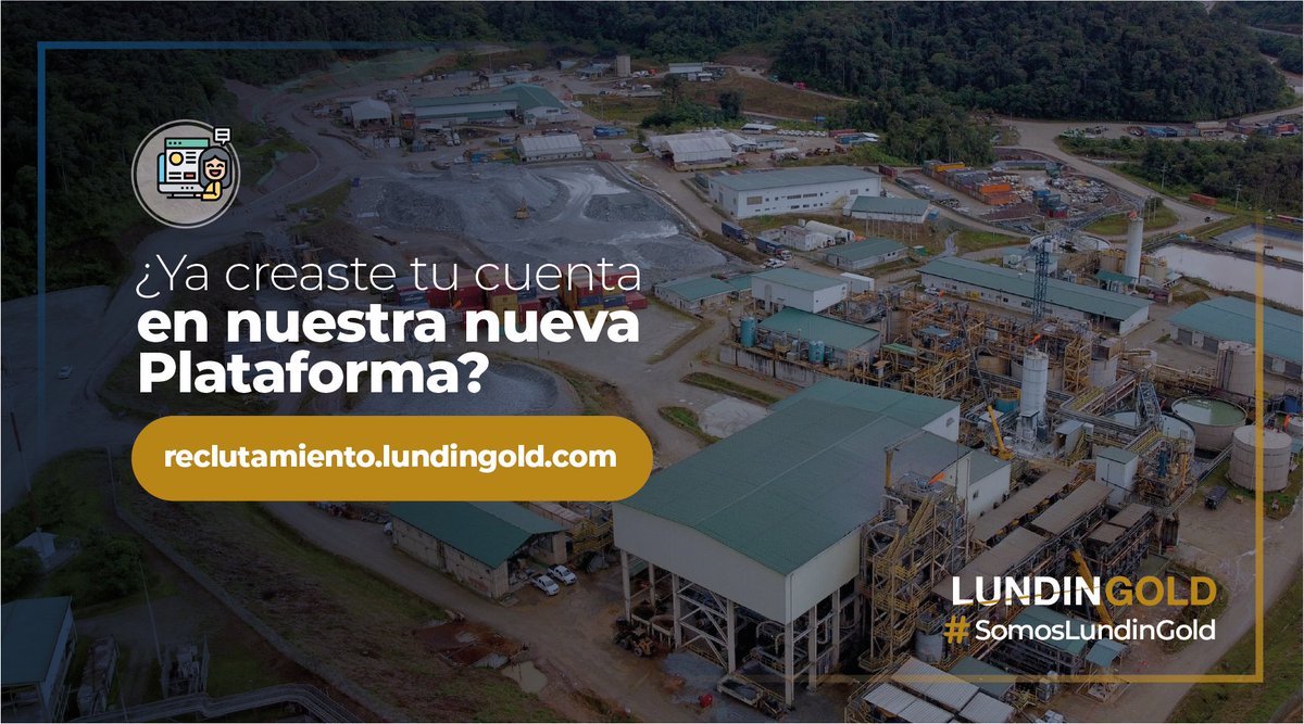 La nueva Plataforma de Reclutamiento de Lundin Gold te conecta con nuestras vacantes disponibles.

Ingresa, crea tu cuenta, carga tu información y postúlate.

reclutamiento.lundingold.com

¡Somos Lundin Gold, Minería Responsable que Construye Futuro!