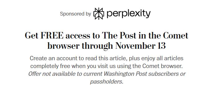 electrospaces's tweet image. WTF... The Washington Post is pushing Perplexity&apos;s AI browser Comet..?!