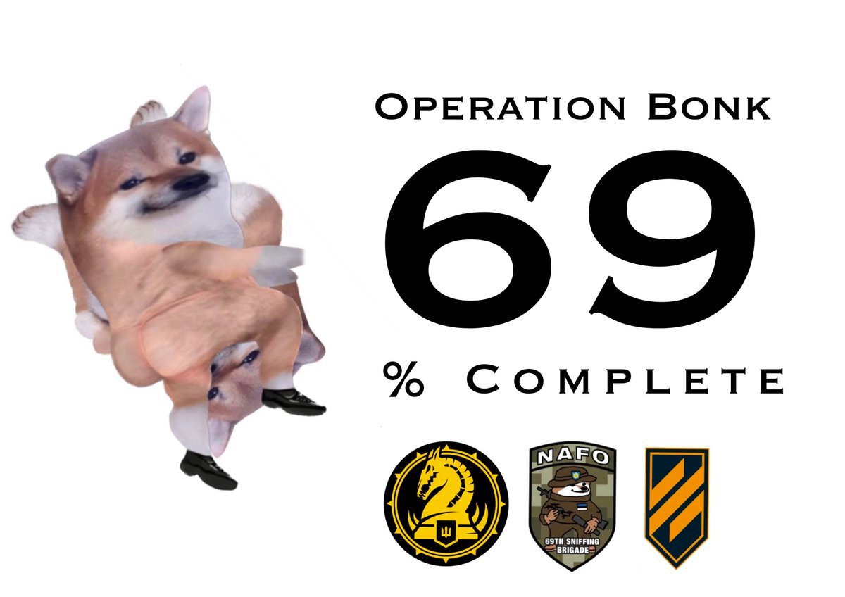 🚨We have hit 69 Percent of Operation Bonk🚨

This is a glorious moment. The <a href="/69thSB/">NAFO 69th Sniffing Brigade</a> will be so proud to reach the holy horny number.

Thank you so much for all the support with this everyone. Lets get this done. 

You can support Operation Bonk here: help99.co/patches/brickt…