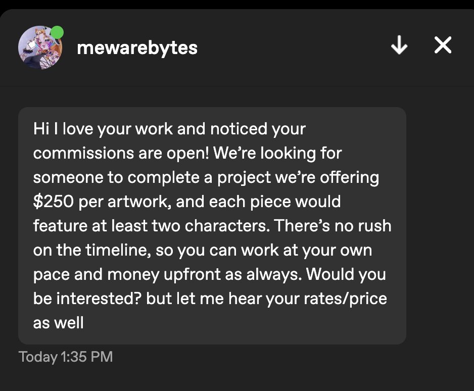 Mewarebytes's tweet image. It&apos;s been brought to my attention that someone has taken my name and is impersonating me on Tumblr. I DO NOT HAVE A TUMBLR ACCOUNT!
⚠️IT IS NOT ME⚠️
They are apparently going around asking people for art commissions. DO NOT FALL FOR IT, IT IS A SCAM!
DO NOT INTERACT!!!⚠️