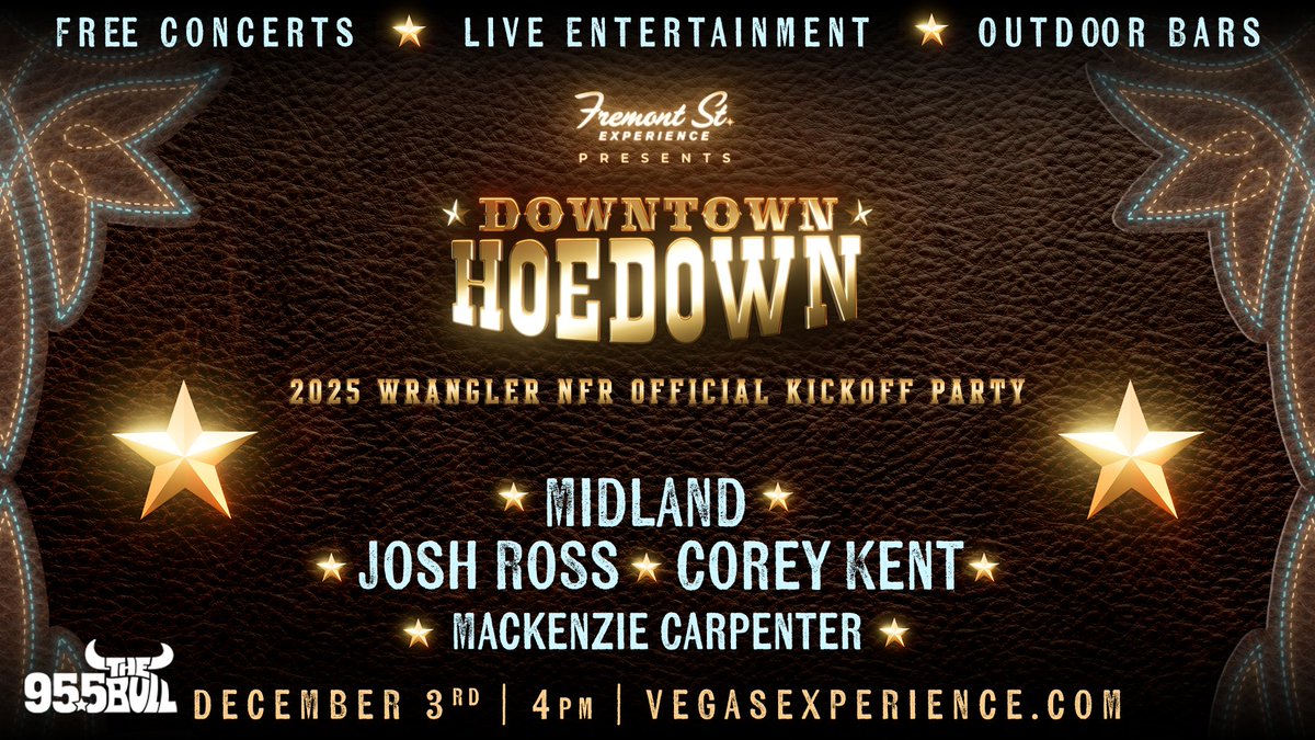 Rodeo Week in Las Vegas kicks off with the Downtown Hoedown on Fremont Street – the 2025 NFR Official Kickoff Party!

Enjoy free performers such as Midland and Mackenzie Carpenter on the 3rd St Stage next to Four Queens, and Josh Ross on the 1st St Stage next to Binion’s!🤠