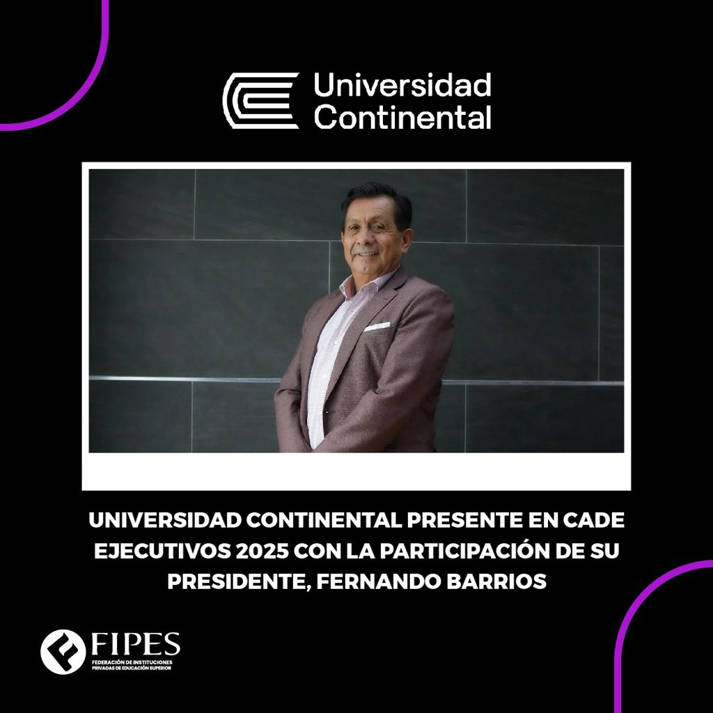 FipesOficial's tweet photo. #FIPESPresente | 🎓 Universidad Continental presente en CADE Ejecutivos 2025
El presidente de la @UContinental, Fernando Barrios, participa en CADE Ejecutivos 2025, el principal encuentro empresarial del país, organizado por IPAE Asociación Empresarial. https://t.co/ESBly2y359