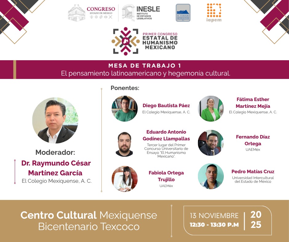 InesleMX's tweet photo. 🗓️ El próximo 13 de noviembre se inaugura el Primer Congreso Estatal de Humanismo Mexicano, organizado por el @CongresoEdomex, por medio del INESLE y en conjunto con @col_mexiquense y el @IAPEM.

Ese día tendrá lugar la Mesa 1: El pensamiento latinoamericano y hegemonía cultural. https://t.co/3fvgOojDPn