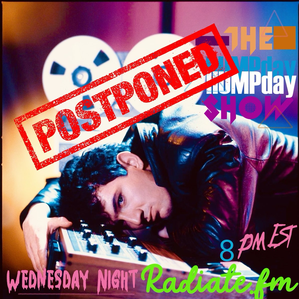 Due to unforeseen (and sudden) matters, The HUMPday Show will be postponed until next Wednesday night. Sorry for any disappointment this may have caused.