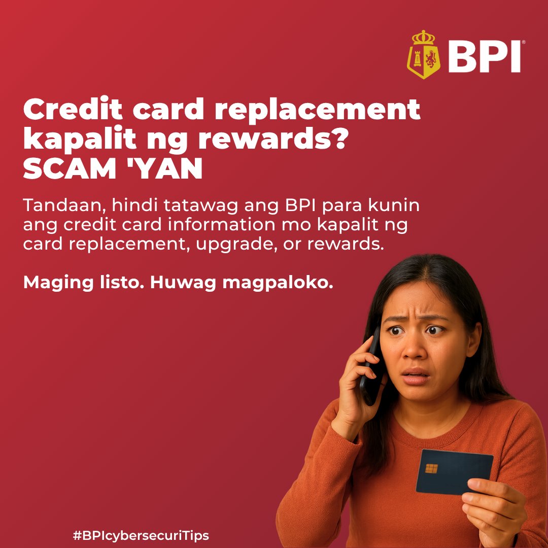 TalktoBPI's tweet image. #BPIcybersecuriTips: Kung may tumawag at nagpakilalang taga-‘BPI’ para i-upgrade o palitan ang BPI card mo, ‘wag maniwala dahil SCAM ‘YAN!