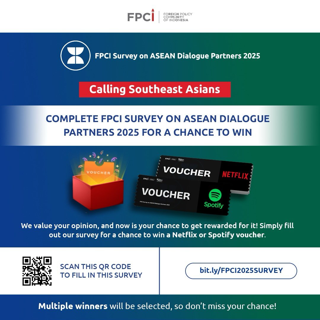 Share Your Thoughts on ASEAN Dialogue Partners 2025 &amp; Win!

We’re gathering Southeast Asian views on ASEAN Dialogue Partners: Australia, Canada, China, EU, India, Japan, New Zealand, Russia, South Korea, the United Kingdom and the United States.

Join FPCI’s 2025 Survey on ASEAN