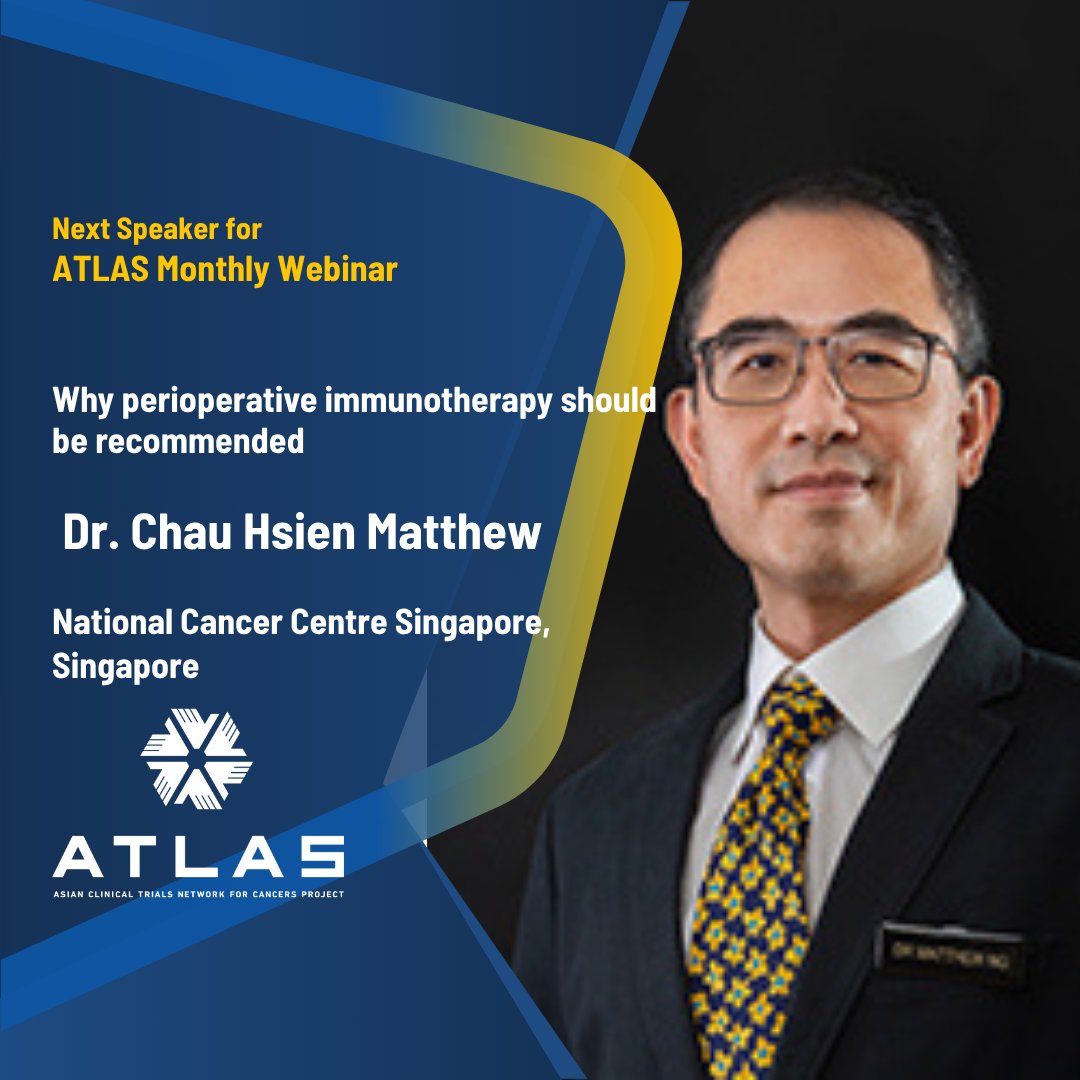 🌟ATLAS Monthly Webinar🌟
Speaker Introduction
  Dr. Chau Hsien Matthew (National Cancer Centre Singapore, Singapore)
Title: Why perioperative immunotherapy should be recommended 

Date: November 17th, 2025
Registration: us06web.zoom.us/.../reg.../WN_…