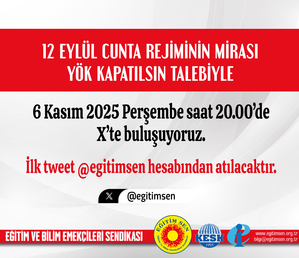🔵12 Eylül cunta rejiminin mirası YÖK kapatılsın talebiyle, 6 Kasım 2025 Perşembe saat 20.00’de X’te buluşuyoruz. İlk tweet Eğitim Sen Genel Merkez hesabından atılacaktır.