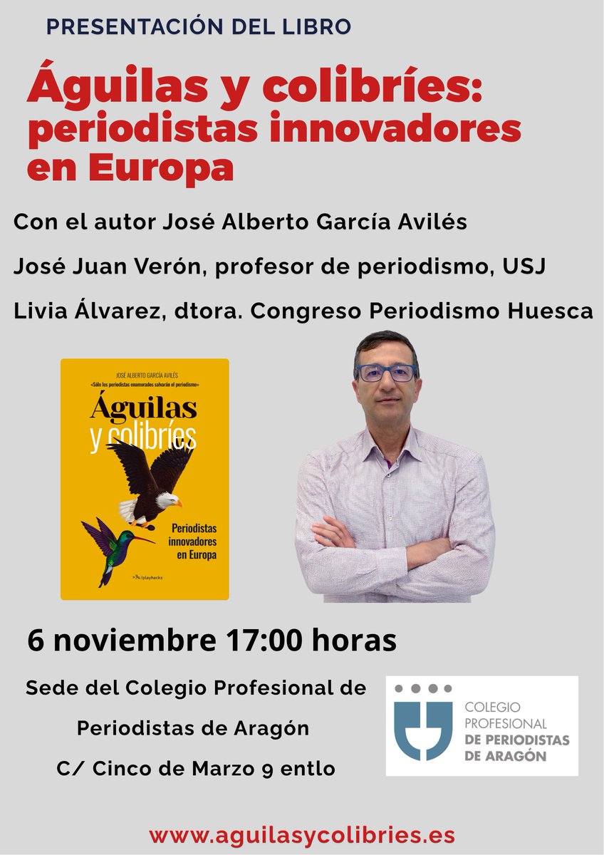📖El periodista J. Alberto García Avilés presenta esta tarde el libro “Águilas y colibríes: periodistas innovadores en Europa”. Amenas historias y soluciones a los problemas que atraviesa la profesión. 
📍6 nov./ 17.00 h./ Sede de <a href="/Periodistas_APA/">Periodistas de Aragón</a> 

ℹ️ n9.cl/gonf15