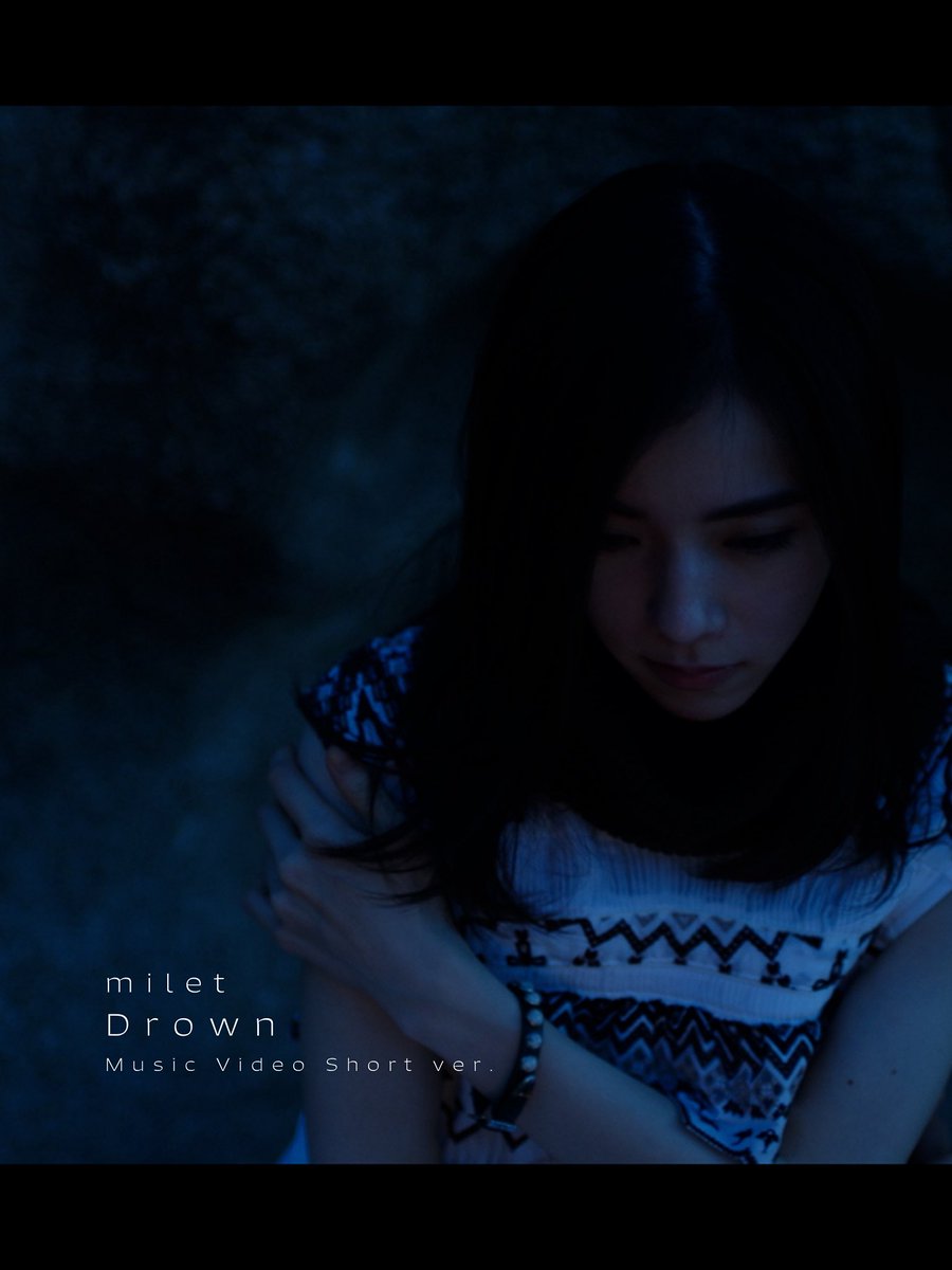 milet 2019.11.6リリース 4th EP「Drown/You & I」 🎥『Drown』Music