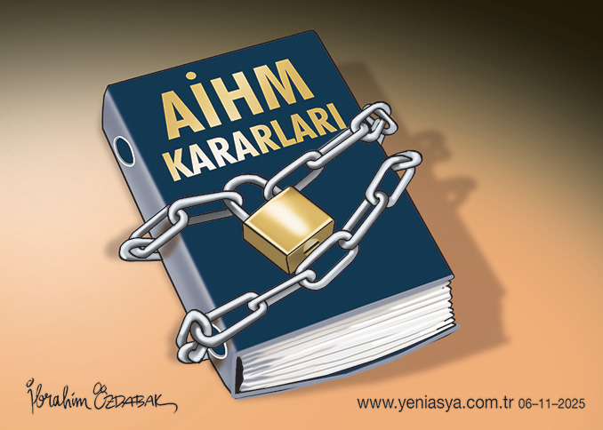 Avrupa İnsan Hakları Mahkemesi kararları
yeniasya.com.tr/karikatur/gunu…
ibrahimozdabak.com/2025/11/06/aih…