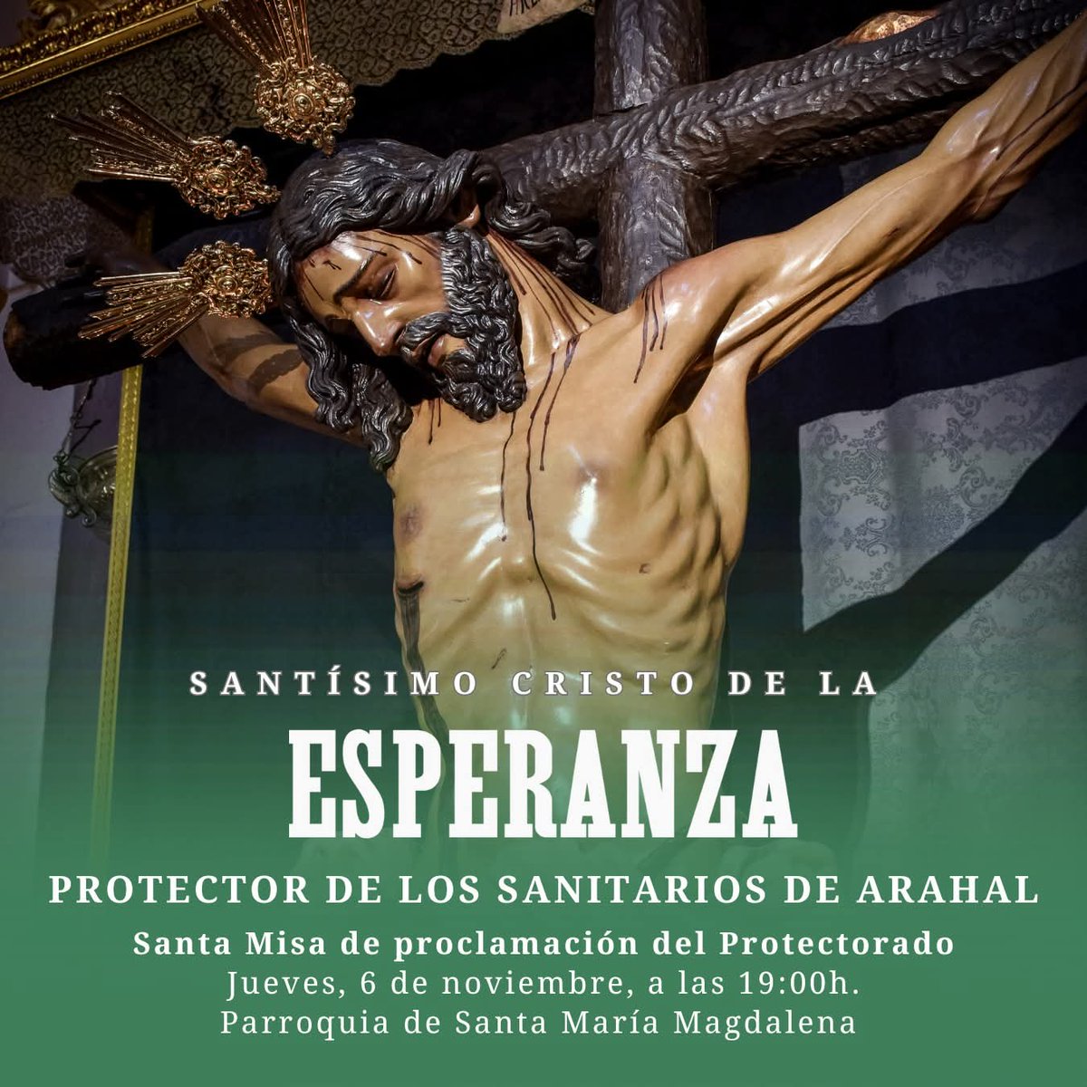 La Hermandad de la Esperanza de Arahal va a proclamar al Santísimo Cristo de la Esperanza como protector de los sanitarios de Arahal, durante la misa del primer día de triduo.

📆 Este jueves, 6 de noviembre de 2025

🕖 A las 19:00 horas

⛪ Parroquia de Santa María Magdalena
