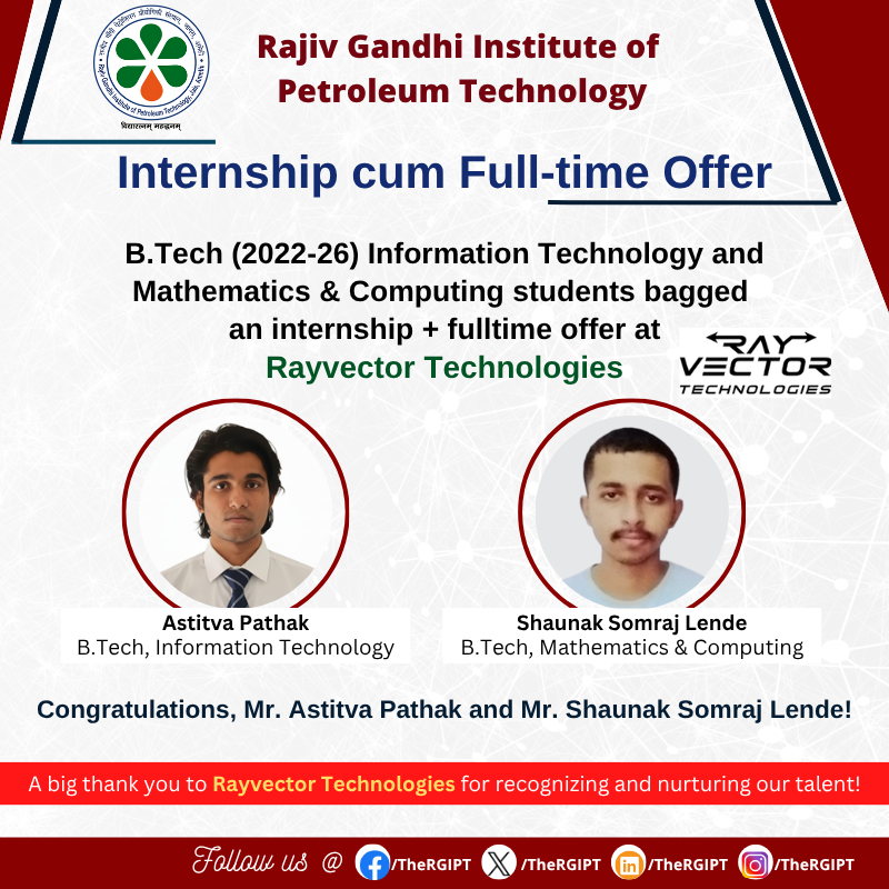 TheRGIPT's tweet photo. https://t.co/20oFcVdawC (2022–26) students from IT and Mathematics &amp; Computing, Mr. Astitva Pathak and Mr. Shaunak S Lende, have bagged an Internship cum Full-time Offer at Rayvector Technologies!
#InternshipOffer #RayvectorTechnologies #RGIPT | https://t.co/jeMP8xESOX | https://t.co/qx3OMRDulW
