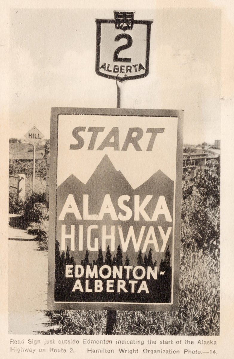 Postcard of sign indicating the beginning of the #AlaskaHighway, just outside of Edmonton Alberta on Route 2. Hamilton Wright Org photo.  (new list today)