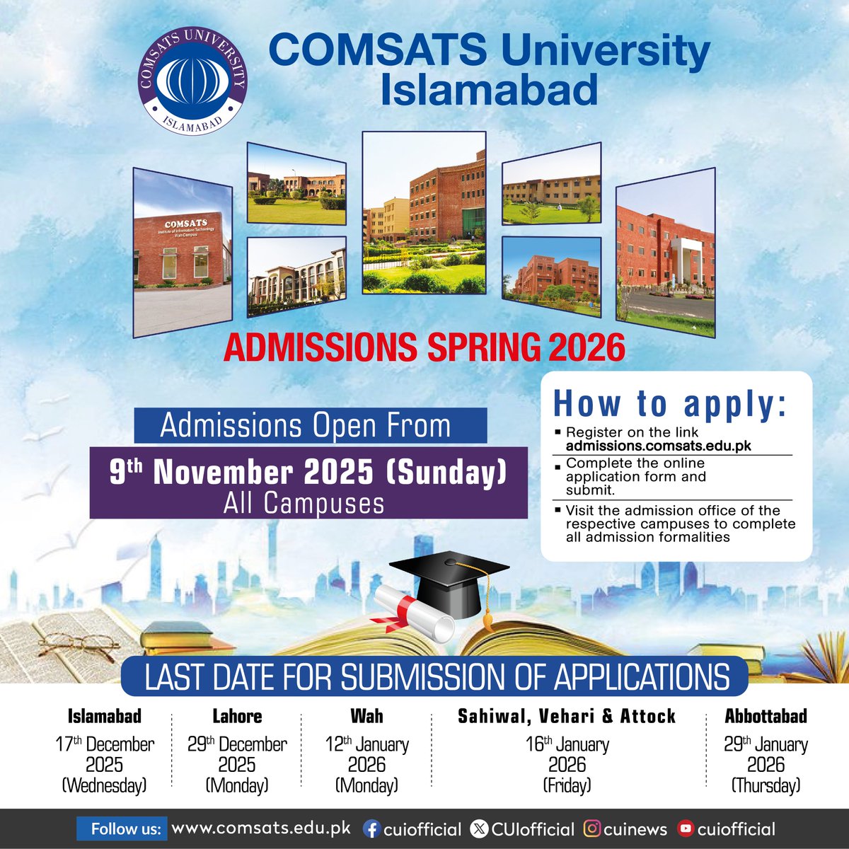CUIofficial's tweet image. COMSATS University Spring 2026 Admissions opening soon for ALL Campuses! Applicants, Have your documents prepared 
Opening Date: 9th November 2025 (Sunday) 🔗 Link to Use: admissions.comsats.edu.pk
See the image for application submission deadlines! 
#COMSATS #AdmissionsOpenSoon