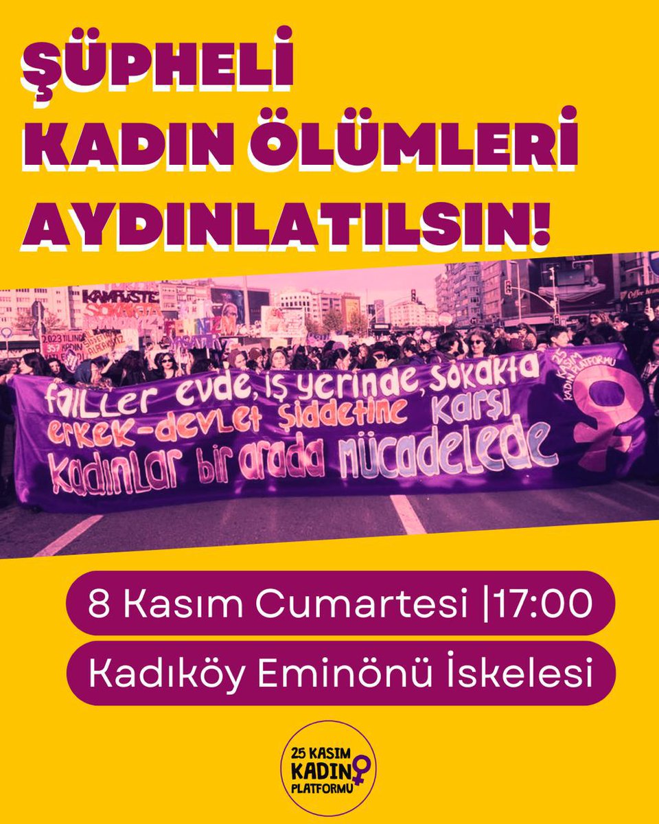 25 Kasım’a doğru ilerlerken, şüpheli kadın ölümleri aydınlatılmadan hiçbirimiz güvende değiliz.
Kaybedilen kadınlar için “ne oldu?” diye sormaya, hayatlarımız ve haklarımız için mücadele etmeye devam edeceğiz!
#25Kasım